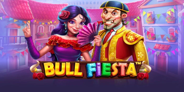Tips Menang Besar Bertema Festival Banteng di Slot Bull Fiesta