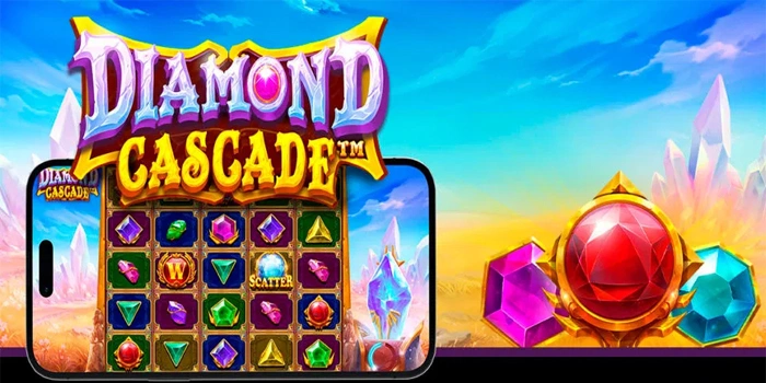 Tips Bermain Slot Diamond Cascade Agar Lebih Stabil