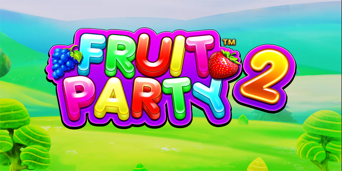 Trik Gampang Jackpot Di Slot Fruit Party 2 Terbaru
