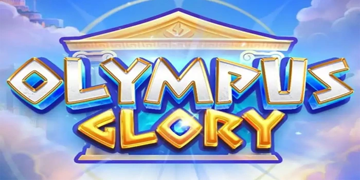 Tips Mendapatkan Jackpot Di Slot Olympus Glory Terbaru